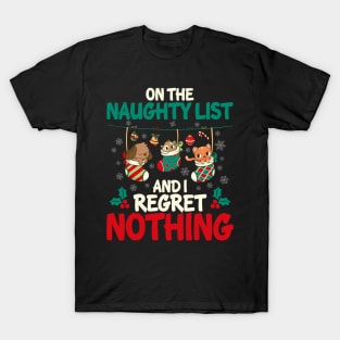 On The Naughty List And I Regret Nothing T-Shirt